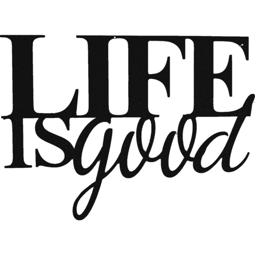 Quadro Decorativo "Life is Good" em Metal
